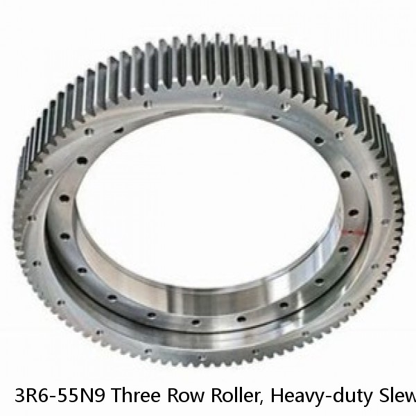 3R6-55N9 Three Row Roller, Heavy-duty Slewing Ring With Internal Gear